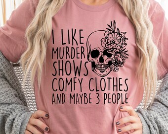 Murder Shows Comfy Clothes Bella Canvas T-shirt, True Crime Tee