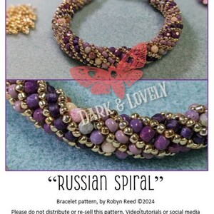 May include: A purple, pink and gold beaded bracelet with a spiral design. The bracelet is called "Russian Spiral" and is a pattern by Robyn Reed. The text "Dark & Lovely" is visible in the image.