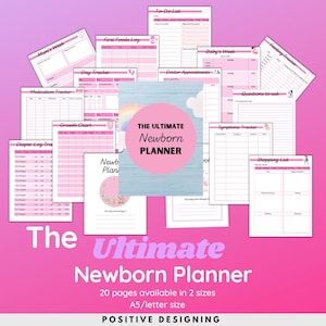 May include: A pink and white printable planner with the text "The Ultimate Newborn Planner" and "20 pages available in 2 sizes A5/letter size". The planner includes pages for tracking baby's feeding, sleep, diaper changes, growth, doctor appointments, and more.
