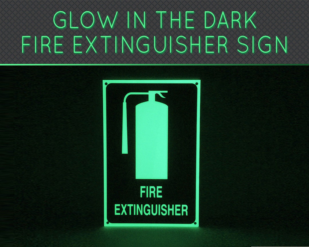 FIRE EXTINGUISHER SIGN Glow in the Dark Eco Friendly Etsy