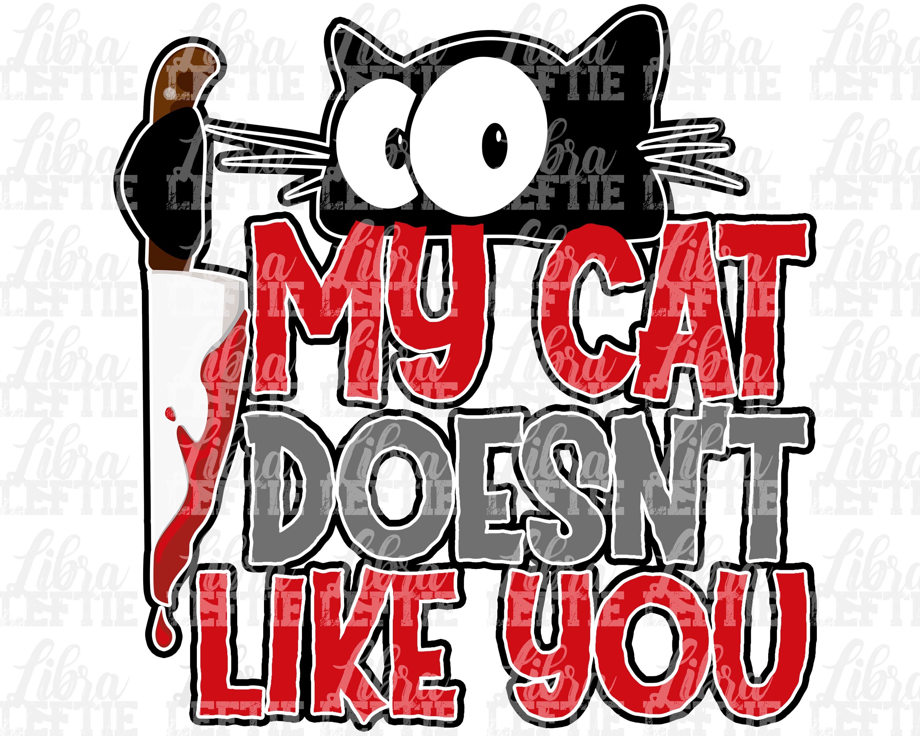 Funny Cat Saying My Cat Doesn't Like You Antisocial Cat Etsy