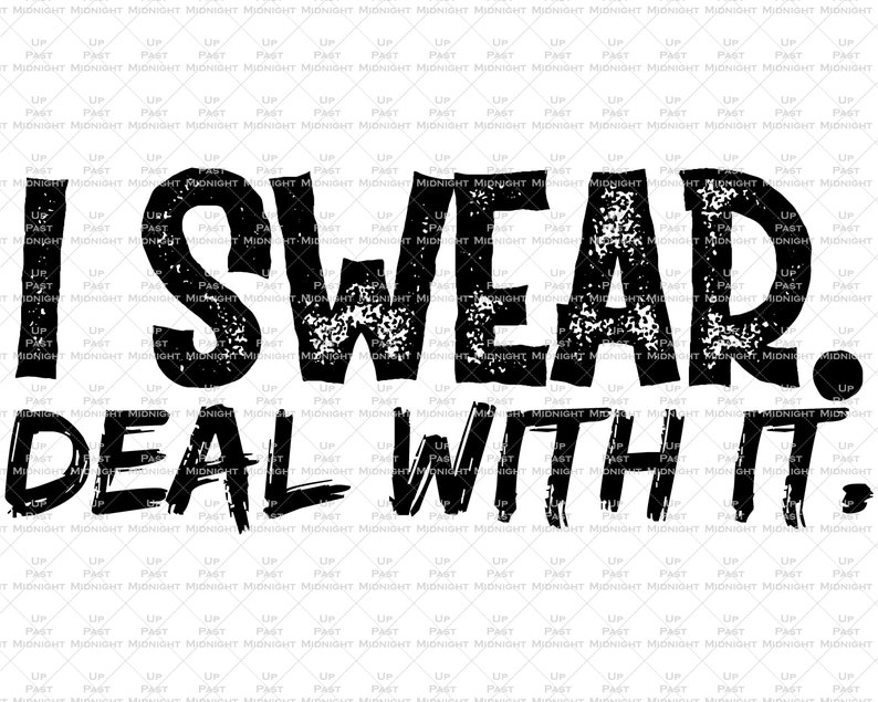 I Swear Deal With It Png File Cuss PNG Sublimation Swear PNG Download