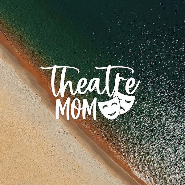 Theater Mom Vinyl Decal  Car Decal  Mom Decal  Theater Decal  Water Bottle Decal  Sports Mom  Performing Arts Decal  Laptop Decal