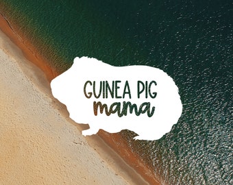Guinea Pig Mama Vinyl Decal | Guinea Pig Decal | Pet Mom | Exotic Mom | Pets | Tumbler Decal | Water Bottle Decal | Laptop Decal | Car Decal