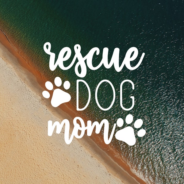 Rescue Dog Mom Vinyl Decal | Dog Decal | Pet Lover | Dog Mom | Rescue Dog | Tumbler Decal | Water Bottle Decal | Laptop Decal | Car Decal