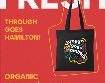 THROUGH GOES HAMILTON / Bolsa de algodón orgánico ecológica