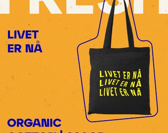 Livet Er Nå / Bolsa de algodón orgánico ecológico