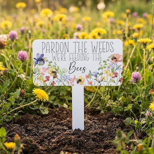 Pardon the Weeds Sign, Feeding the Bees, Pollinator Garden Decor, No Mow May Yard Stake, Save the Bees, Native Plant Habitat, Metal Yard Art
