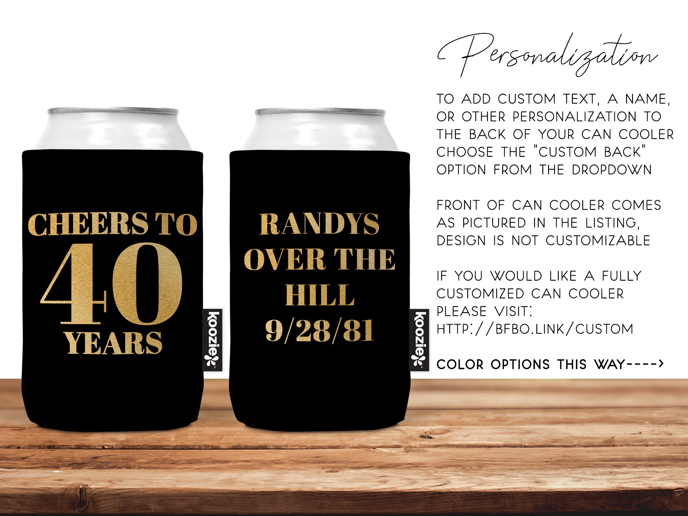 Details about   Custom 40th Birthday Party Favors Koozies Over The Hill Decorations 20123 