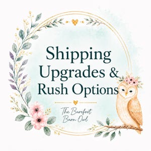 May include: A circular frame decorated with watercolor leaves and pink flowers surrounds the text Shipping Upgrades & Rush Options and The Barefoot Barn Owl. A light brown owl wearing a pink floral crown sits on a branch on the right side.