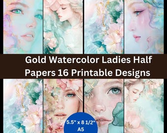 May include: Set of 16 printable digital papers featuring watercolor illustrations of women's faces with floral details in shades of pink, blue, and gold. The papers are 5.5 inches by 8 1/2 inches, approximately A5 size.