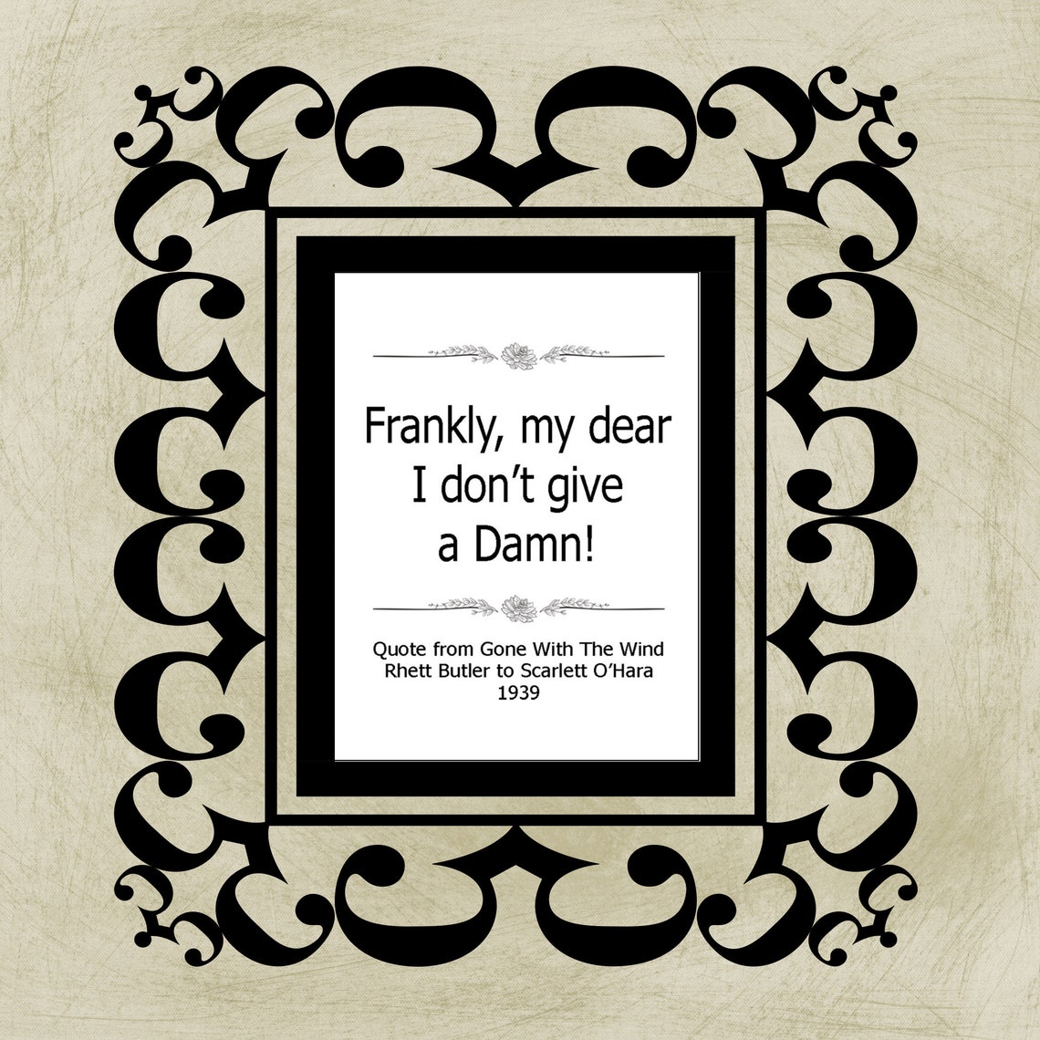Gone With The Wind Quote Frankly My Dear I Dont Give a Damn Etsy