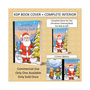 May include: A Christmas coloring book with a cover featuring Santa Claus in a red suit, white beard, and hat, standing in a snowy landscape with pine trees. The text "Christmas Coloring Book" is displayed on the cover. Additional text includes "KDP BOOK COVER + COMPLETE INTERIOR".