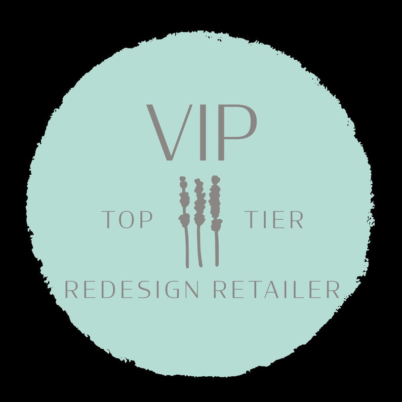 May include: A light blue circle with a white VIP logo and the text "TOP TIER REDESIGN RETAILER". The logo is surrounded by three gray lavender stalks.