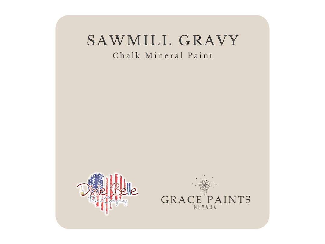 Dixie Belle Paint Chalk Mineral Paint Sawmill Gravy Etsy