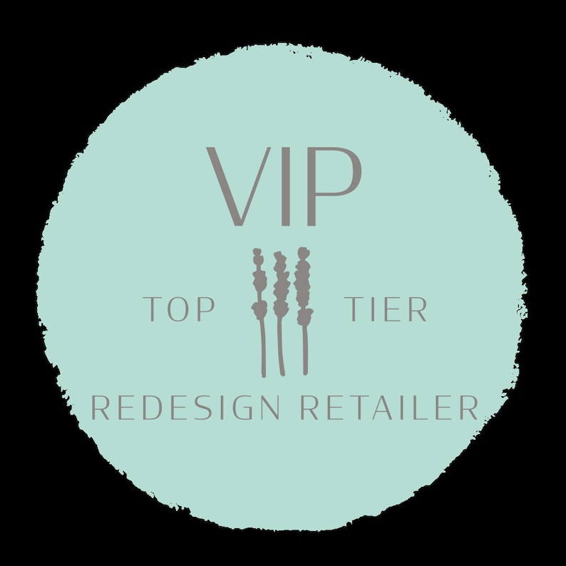 May include: A light blue circle with a white VIP logo and the text "TOP TIER REDESIGN RETAILER". The logo is surrounded by three gray lavender stalks.