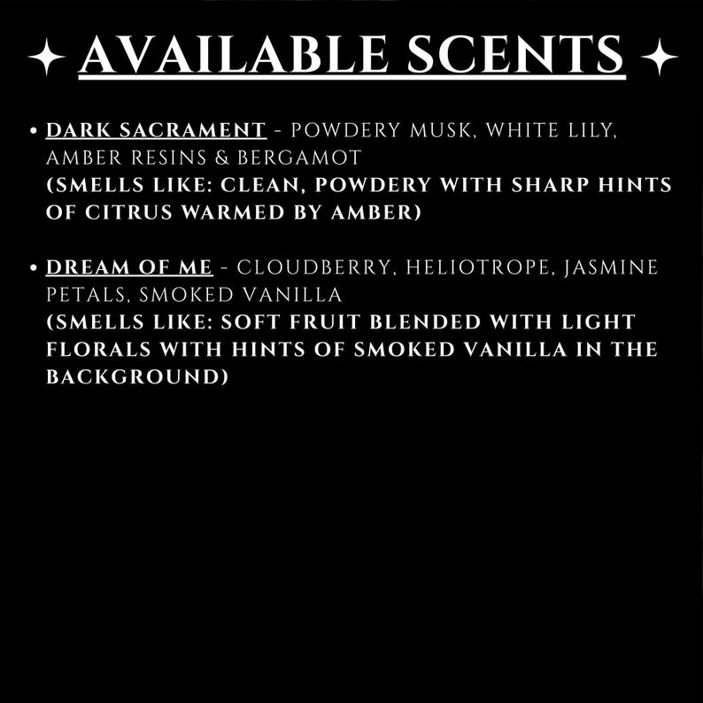 May include: A black background with white text listing two fragrance options: "Dark Sacrament" and "Dream of Me." Each scent description includes the primary fragrance notes and a description of the scent profile.