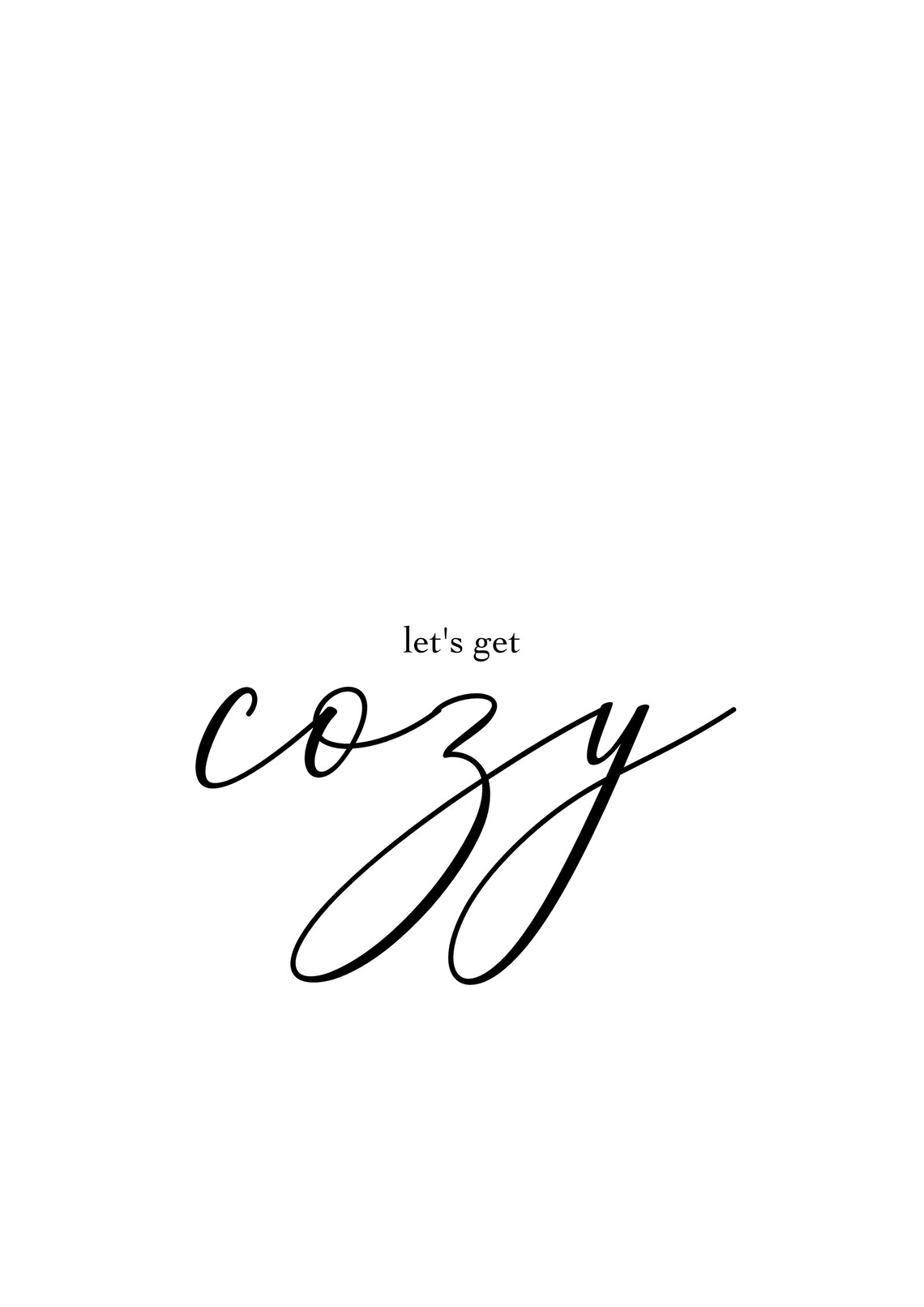 Let's Get Cozy printable Art Quote Etsy