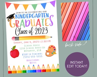 May include: A colorful invitation for a kindergarten graduation party. The invitation features a graduation cap, pencils, a paint palette, and an apple. The text reads "Join us in celebrating our Kindergarten Graduates Class of 2023".