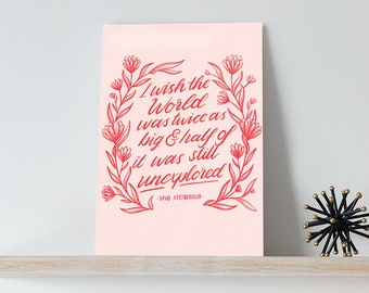I Wish the World was Twice as Big Art Print | David Attenborough Quote | Nature and Travel Inspiration | A5 Print