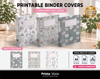 May include: Three printable binder covers with floral patterns in white, gray, and muted green. The text reads PRINTABLE BINDER COVERS, 3 DESIGNS INCLUDED, EDITABLE COVERS & SPINES, WHAT'S INCLUDED, AVAILABLE IN 3 SIZES, A4, A5, US LETTER, DIGITAL DOWNLOAD, Printa Mania.
