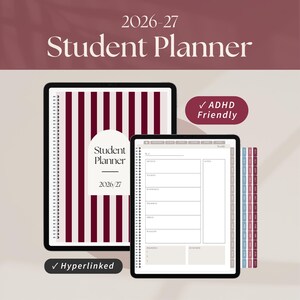 May include: A 2026-27 digital student planner displayed on two tablets. The cover features burgundy and white vertical stripes with an arched label. The interior page shows a weekly layout with sections for days, notes, and priorities. Text includes ADHD Friendly and Hyperlinked.