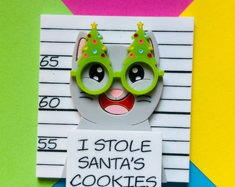 MEOWY CHRISTMAS Kollektion - “ I Stole Santa's Cookies" Graue Katze Acryl Brosche