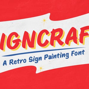 May include: A retro-style graphic with the word "SIGNCRAFT" in large, red letters with yellow outlines. Below, the text "A Retro Sign Painting Font" is in blue. The background is white with red accents and starbursts.