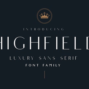Highfield - Luxury Sans Serif Font Family, elegant font, luxury font, logo font, modern font, branding font, headline font, editorial font