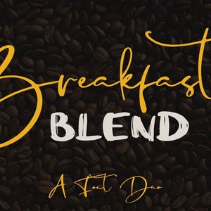 Breakfast Blend - Hand Drawn Font Duo, Farmhouse Font, Hand Drawn Font, Cricut Font, Quote Font, Social Media Font, Serif Font, Font Duo
