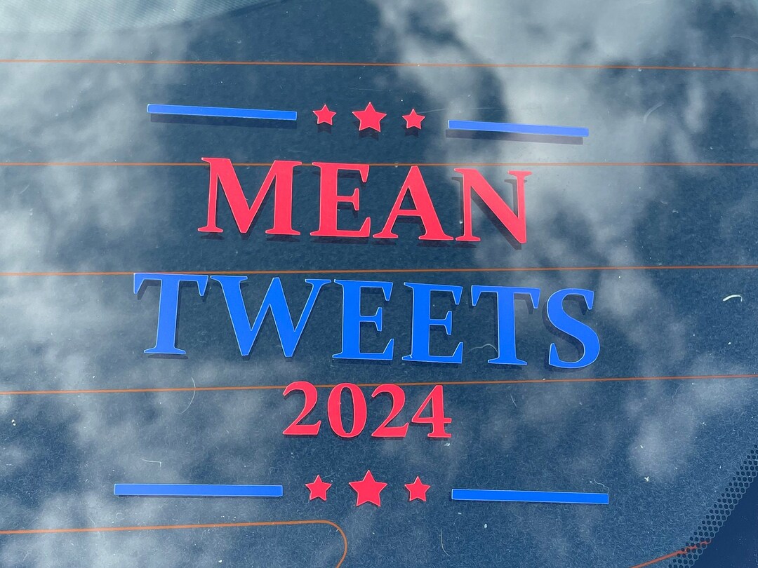 Mean Tweets 2024 Vinyl Car Sticker Etsy