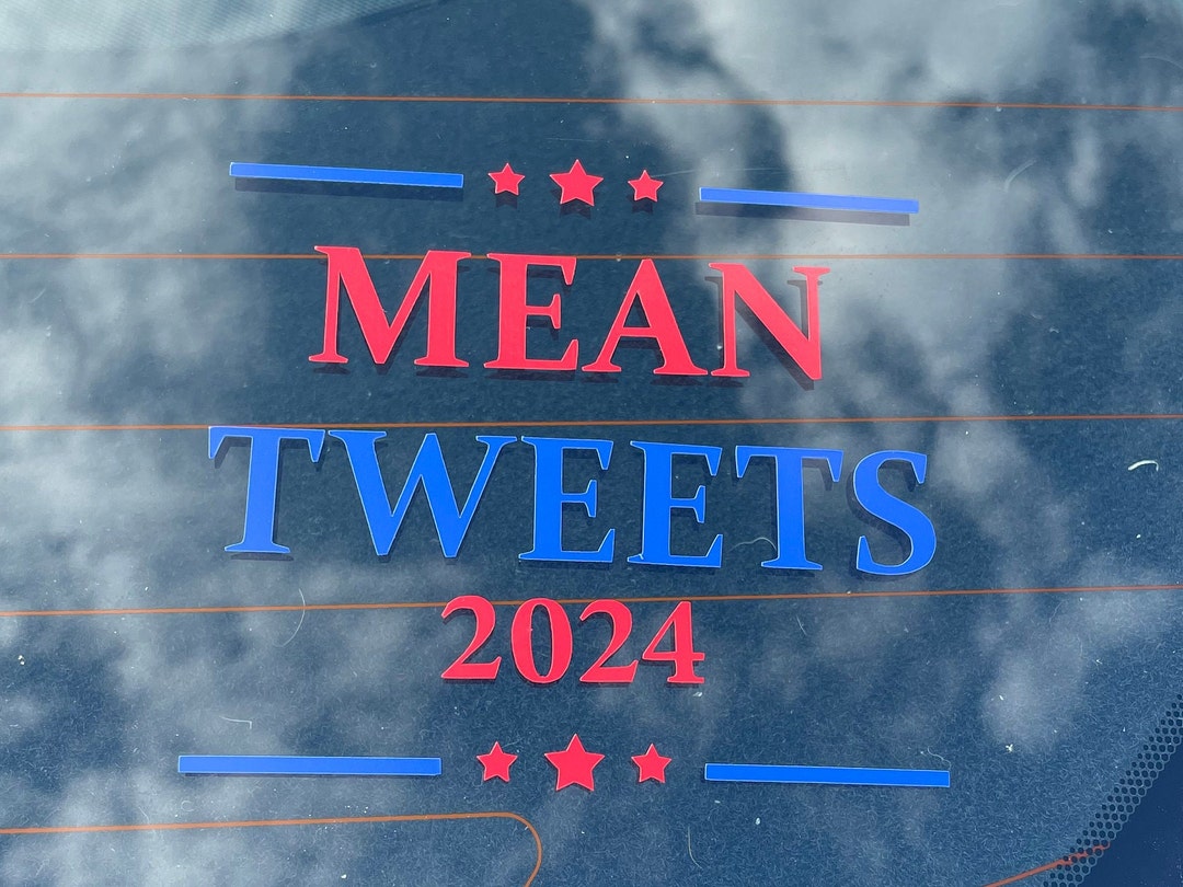 Mean Tweets 2024 Vinyl Car Sticker Etsy