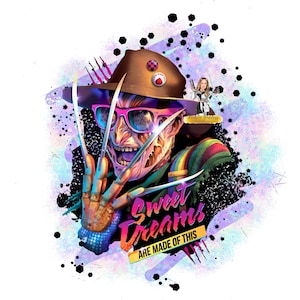 May include: A colourful illustration of Freddy Krueger, the fictional character from the Nightmare on Elm Street horror film series, wearing a hat, sunglasses and gloves. He is holding up his razor-sharp claws. The text "Sweet Dreams Are Made Of This" is written in a colourful font below him.