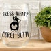 Corgi Gifts, Guess What Corgi Butt, Dog Wine Glass, Corgi Wine Glass, Dog Mom Gift, Dog Mom Wine Glass, Dog Gifts, Dog Lover Gifts