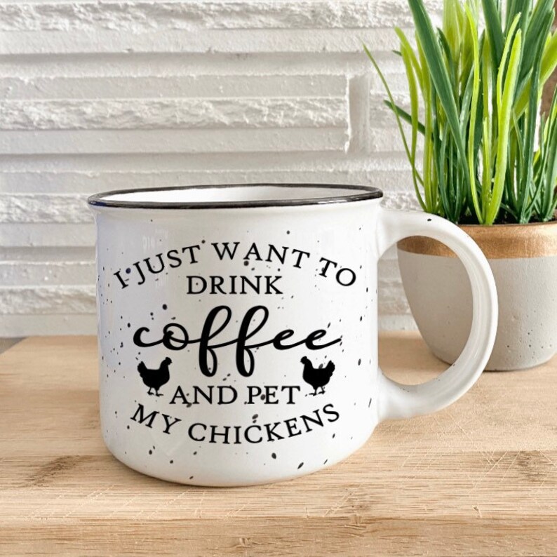 Gift for Chicken Owner Chicken Mug I Just Want to Drink Etsy