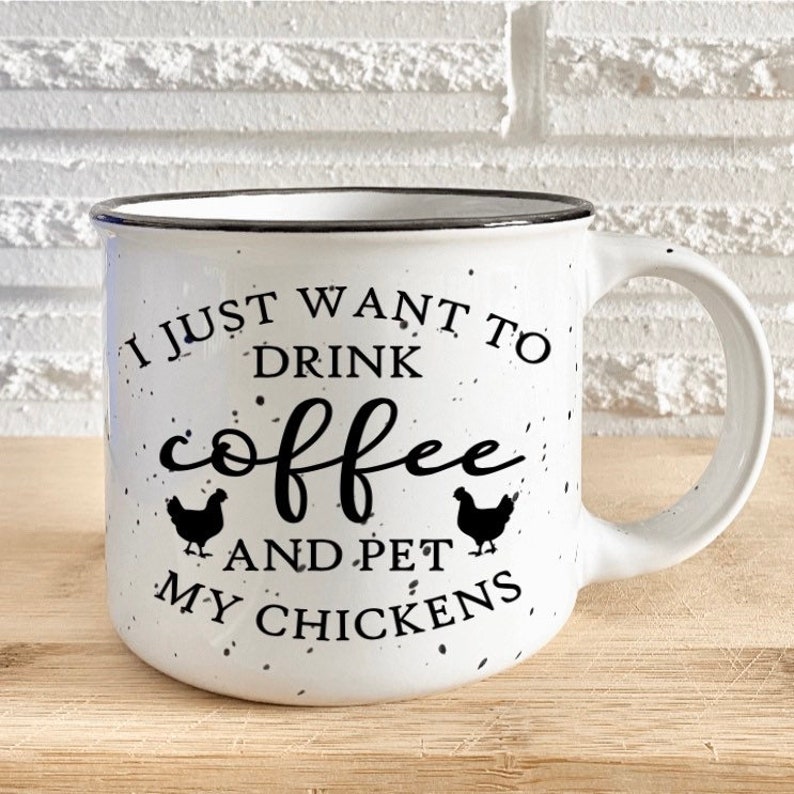 Gift for Chicken Owner Chicken Mug I Just Want to Drink Etsy