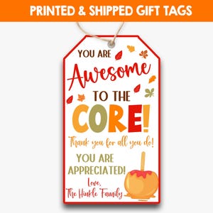 PRINTED Fall Appreciation Gift Tags | You Are Awesome to the Core Thank You Tags | Customizable Caramel Apple Gift Bag Tags