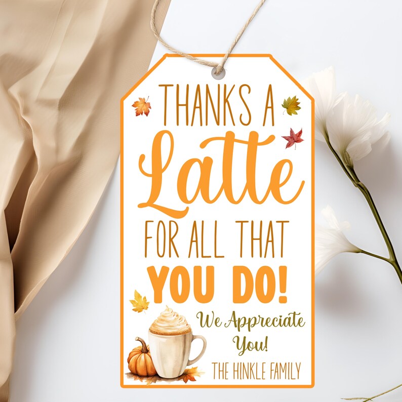 PRINTED Fall Appreciation Gift Tags | Thanks A Latte for All You Do ...