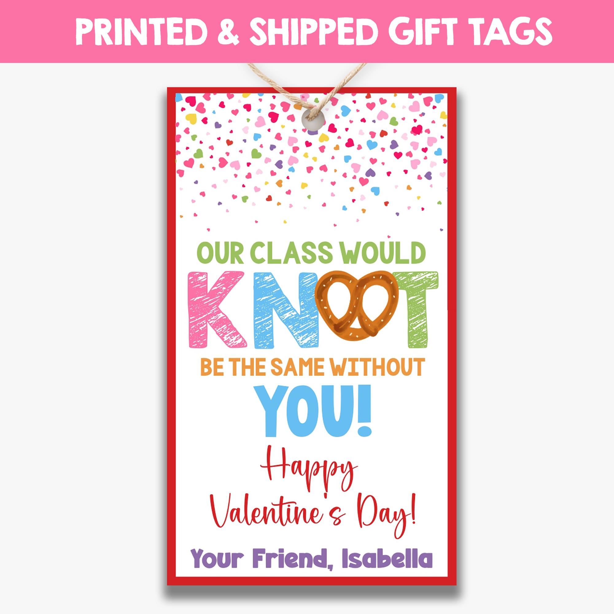 Printed Set of Our Class Would Knot Be the Same Without You Valentine's ...