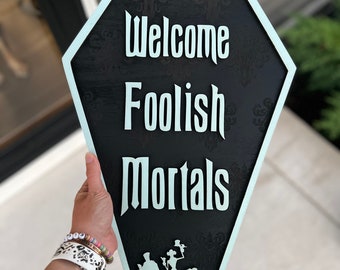 Welcome Foolish Mortals Coffin