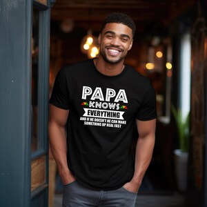 Papa Knows Everything - Christmas Papa Gift T-Shirt Papa Knows Everything - Christmas Papa Gift T-Shirt