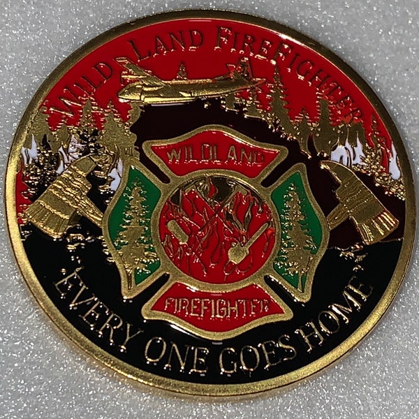 Wildland Firefighter Coin “First In Last Out”
