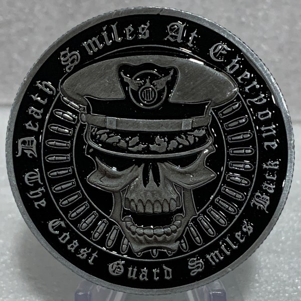 US Coast Guard Commemorative challenge Coin with “Death Smiles at  Everyone, The Coast Guard Smile Back” *** Great Gift for a Marine