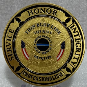Sheriff Deputy Challenge Coin Law Enforcement The Thin Blue Line. Great Gift for a Sheriff Deputy Veteran or Active Police Person.