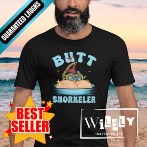 Butt Snorkeler T-Shirt – Funny Beach Shirt, Inappropriate Adult Humor Tee, Naughty Vacation Gag Gift for Men or Women, Bachelor Party Shirt