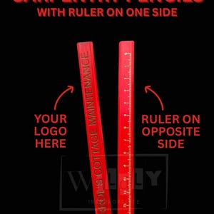 May include: Red carpentry pencils with a ruler on one side, designed for custom logos. The text on the pencils reads "CARROL'S COTTAGE MAINTENANCE". The image also includes the text "YOUR LOGO HERE" and "RULER ON OPPOSITE SIDE".