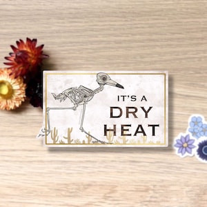 Roadrunner Skeleton, It’s A Dry Heat, Single Sticker, Waterproof, Vinyl