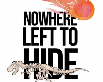 Nowhere Left To Hide Dinosaur Art Print