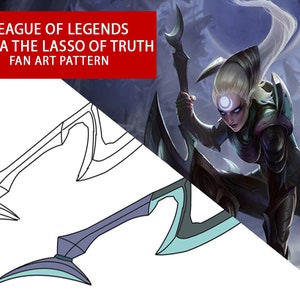 Classic Diana The Lasso of Truth Sword / Blueprint + color - LoL - League of Legends - Cosplay