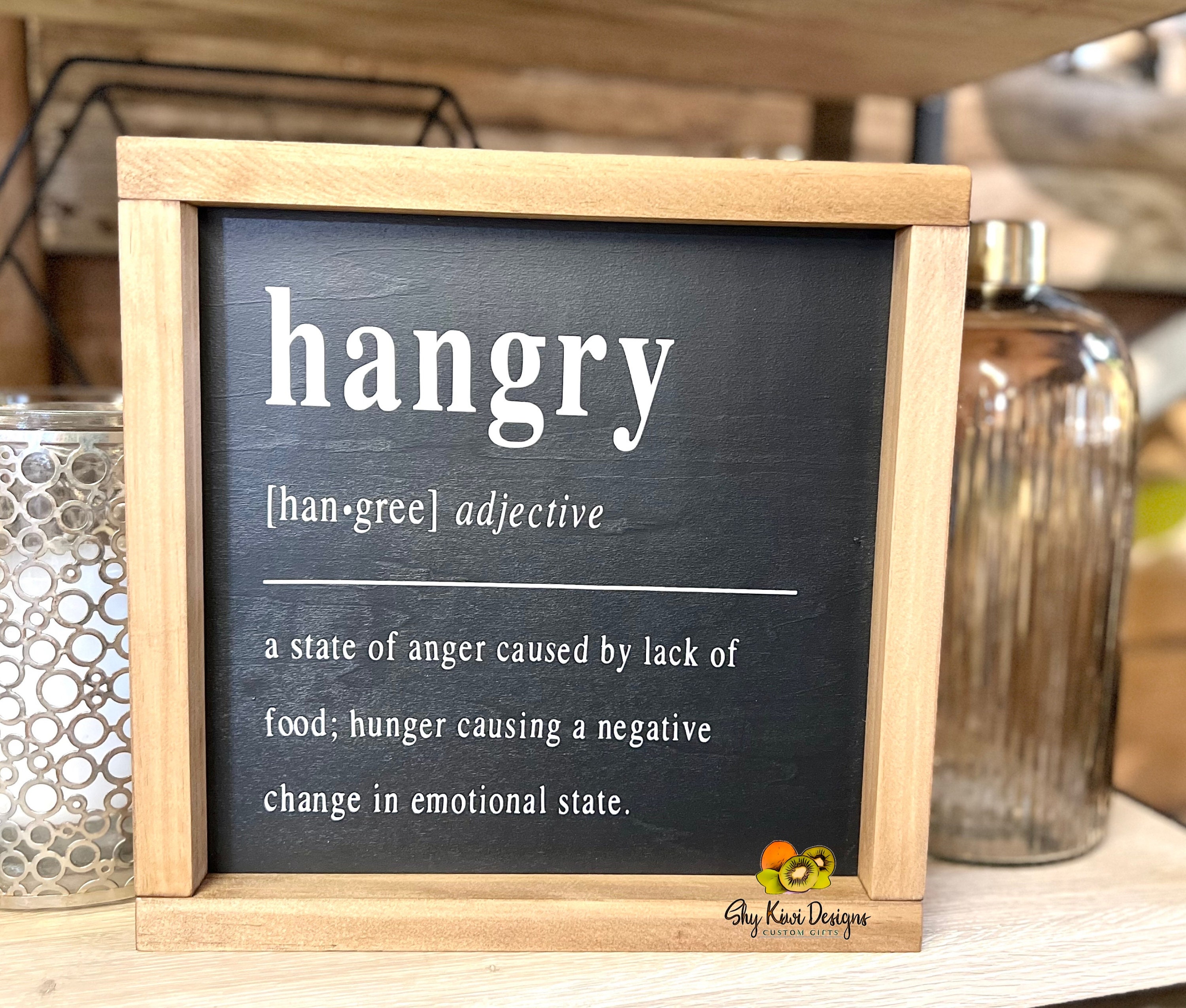 Hangry Sign ~ Kitchen Decor ~ Farmhouse Style Sign - Etsy